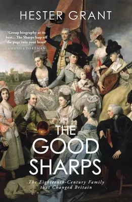 Good Sharps - Rodina z osmnáctého století, která změnila Británii - Good Sharps - The Eighteenth-Century Family that Changed Britain
