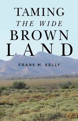 Zkrocení širé hnědé země - Taming the Wide Brown Land