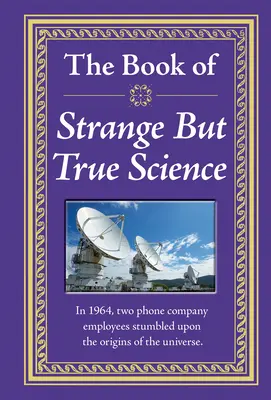 Kniha o podivné, ale pravdivé vědě - The Book of Strange But True Science