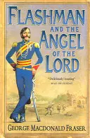 Flashman a anděl Páně - Flashman and the Angel of the Lord