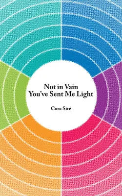 Ne nadarmo jsi mi poslal světlo - Not in Vain You've Sent Me Light