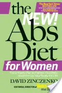 Nová ABS dieta pro ženy: Šestitýdenní plán, který vám zploští břicho a udrží vás štíhlou po celý život. - The New ABS Diet for Women: The Six-Week Plan to Flatten Your Stomach and Keep You Lean for Life