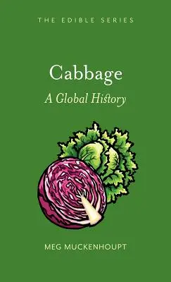 Zelí: Dějiny kapusty: globální historie - Cabbage: A Global History