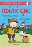 Květinový král: A Bloomsbury Young Reader - Gold Book Band - Flower King: A Bloomsbury Young Reader - Gold Book Band