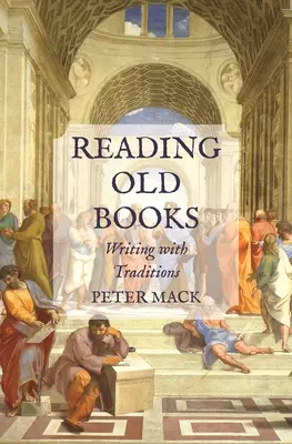 Čtení starých knih: Psaní s tradicí - Reading Old Books: Writing with Traditions