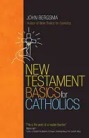 Základy Nového zákona pro katolíky - New Testament Basics for Catholics