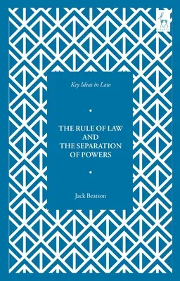 Klíčové myšlenky v právu: Právní stát a dělba moci - Key Ideas in Law: The Rule of Law and the Separation of Powers