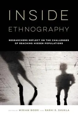 Uvnitř etnografie: Výzkumníci se zamýšlejí nad výzvami při oslovování skrytých skupin obyvatelstva - Inside Ethnography: Researchers Reflect on the Challenges of Reaching Hidden Populations