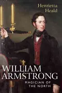 William Armstrong: Kouzelník ze severu - William Armstrong: Magician of the North