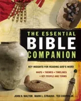 The Essential Bible Companion: Klíčové postřehy pro čtení Božího slova - The Essential Bible Companion: Key Insights for Reading God's Word