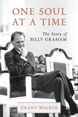 Jedna duše za druhou: Příběh Billyho Grahama - One Soul at a Time: The Story of Billy Graham