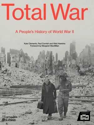 Totální válka: Lidové dějiny druhé světové války - Total War: A People's History of World War II