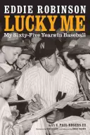 Mám štěstí: Mých pětašedesát let v baseballu - Lucky Me: My Sixty-Five Years in Baseball