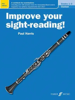 Zlepši si čtení ve hře na flétnu! Klarinet, 1.-3. třída: Cvičebnice ke zkouškám - Improve Your Sight-Reading! Clarinet, Grade 1-3: A Workbook for Examinations