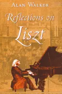 Reflections on Liszt (Úvahy o Lisztovi) - Reflections on Liszt