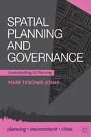 Územní plánování a správa: Pochopení plánování ve Velké Británii - Spatial Planning and Governance: Understanding UK Planning