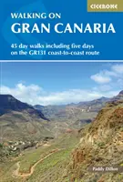 Pěší turistika na Gran Canarii - 45 denních procházek včetně pěti dnů na trase GR131 od pobřeží k pobřeží - Walking on Gran Canaria - 45 day walks including five days on the GR131 coast-to-coast route