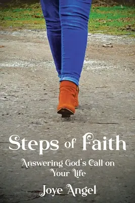 Kroky víry: Odpovědi na Boží volání ve vašem životě - Steps of Faith: Answering God's Call on Your Life
