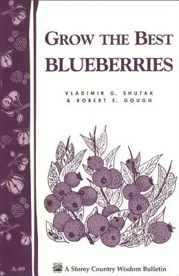 Vypěstujte si ty nejlepší borůvky - Grow the Best Blueberries