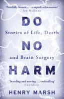 Neubližuj - příběhy o životě, smrti a mozkové chirurgii - Do No Harm - Stories of Life, Death and Brain Surgery