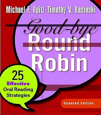 Good-Bye Round Robin: 25 efektivních strategií ústního čtení - Good-Bye Round Robin: 25 Effective Oral Reading Strategies