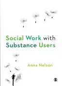 Sociální práce s uživateli návykových látek - Social Work with Substance Users