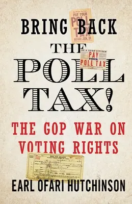 Vraťte volební daň!“ - Válka GOP proti volebnímu právu - Bring Back the Poll Tax!-The GOP War on Voting Rights