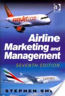 Marketing a řízení leteckých společností - Airline Marketing and Management