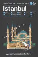 Monocle Travel Guide to Istanbul: The Monocle Travel Guide Series - The Monocle Travel Guide to Istanbul: The Monocle Travel Guide Series