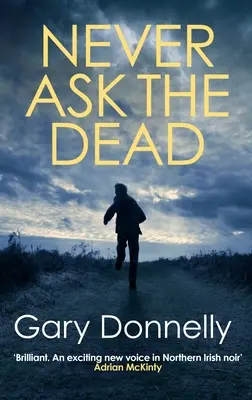 Nikdy se neptej mrtvých - Never Ask the Dead