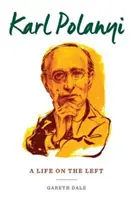 Karl Polanyi: Život na levici - Karl Polanyi: A Life on the Left