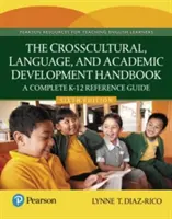 Příručka mezikulturního, jazykového a akademického rozvoje: Kompletní referenční příručka pro děti a studenty - The Crosscultural, Language, and Academic Development Handbook: A Complete K-12 Reference Guide