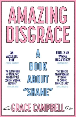 Úžasná ostuda: Kniha o hanbě - Amazing Disgrace: A Book about Shame