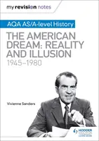Moje poznámky k revizi: AQA AS/A-level History: The American Dream: 1945-1980: Realita a iluze - My Revision Notes: AQA AS/A-level History: The American Dream: Reality and Illusion, 1945-1980