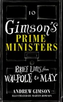 Gimsonovi premiéři - Stručné životy od Walpola po Johnsona - Gimson's Prime Ministers - Brief Lives from Walpole to Johnson
