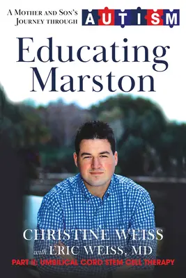 Vzdělávání Marstona: Cesta matky a syna skrze autismus - Educating Marston: A Mother and Son's Journey Through Autism