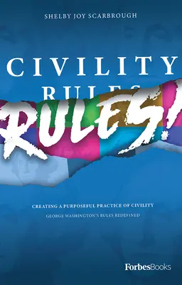 Slušnost vládne! Vytvoření cílevědomé praxe zdvořilosti - Civility Rules! Creating a Purposeful Practice of Civility
