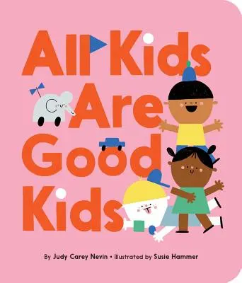 Všechny děti jsou hodné děti - All Kids Are Good Kids