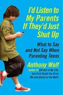 Poslouchal bych své rodiče, kdyby drželi hubu a krok - I'd Listen to My Parents If They'd Just Shut Up