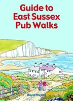 Průvodce po hospodách ve Východním Sussexu - Guide to East Sussex Pub Walks