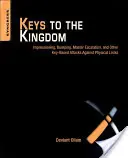 Klíče od království: Klíčové útoky na fyzické zámky: Impressioning, Privilege Escalation, Bumping a další útoky na fyzické zámky založené na klíčích. - Keys to the Kingdom: Impressioning, Privilege Escalation, Bumping, and Other Key-Based Attacks Against Physical Locks