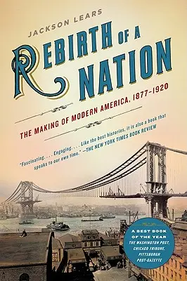 Znovuzrození národa: Tvorba moderní Ameriky, 1877-1920 - Rebirth of a Nation: The Making of Modern America, 1877-1920