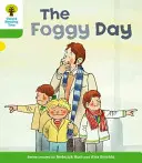 Oxford Reading Tree: Level 2: More Stories B: The Foggy Day (Mlhavý den) - Oxford Reading Tree: Level 2: More Stories B: The Foggy Day