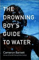 Průvodce topícího se chlapce po vodě - The Drowning Boy's Guide to Water