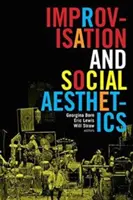 Improvizace a sociální estetika - Improvisation and Social Aesthetics