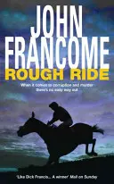 Drsná jízda - Strhující závodní thriller o smrtící síti korupce - Rough Ride - A gripping racing thriller about a deadly web of corruption