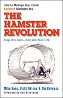 Hamster Revolution (Křeččí revoluce): Jak zvládnout svůj e-mail dřív, než on zvládne vás - Hamster Revolution: How to Manage Your Email Before It Manages You