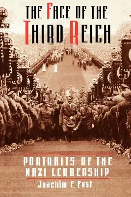 Tvář Třetí říše: Portréty nacistického vedení - The Face of the Third Reich: Portraits of the Nazi Leadership