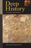 Hluboké dějiny: Architektura minulosti a přítomnosti - Deep History: The Architecture of Past and Present