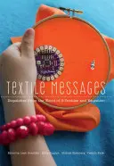 Textilní zprávy; depeše ze světa e-textilu a vzdělávání - Textile Messages; Dispatches From the World of E-Textiles and Education